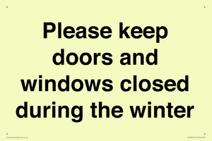 Please keep doors and windows closed during the winter